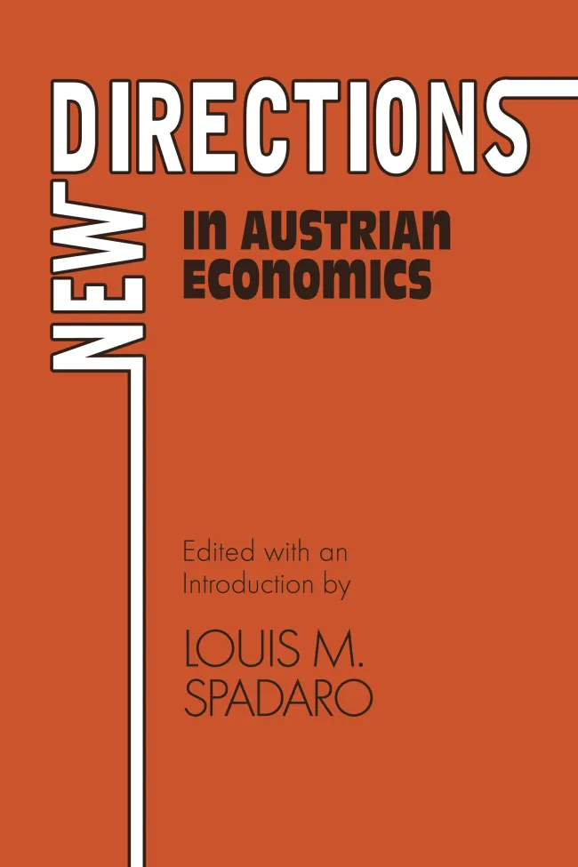 New Directions in Austrian Economics by Louis Spadaro